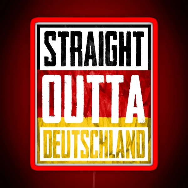 Straight Outta Deutschland RGB Neon Sign