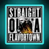 Neon sign reading "Straight Outta Flavortown" in bold, colorful letters.