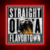 Neon sign reading 'Straight Outta Flavortown' in bold red letters, illuminated in RGB colors.