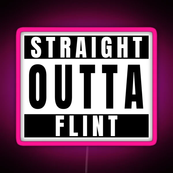 Straight Outta Flint Michigan RGB Neon Sign