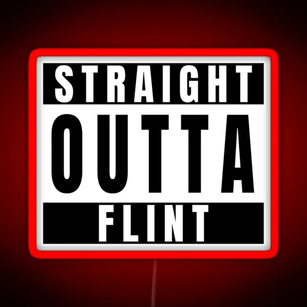 Straight Outta Flint Michigan RGB Neon Sign