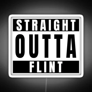 Straight Outta Flint Michigan RGB Neon Sign