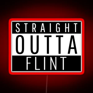 Straight Outta Flint Michigan RGB Neon Sign