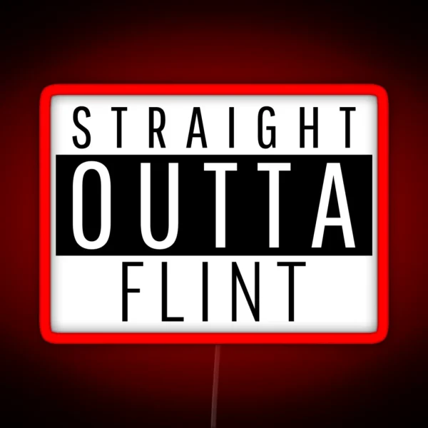 Straight Outta Flint Michigan RGB Neon Sign