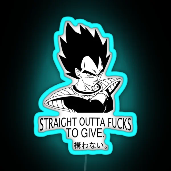 Straight Outta Fucks To Give Vegeta RGB Neon Sign