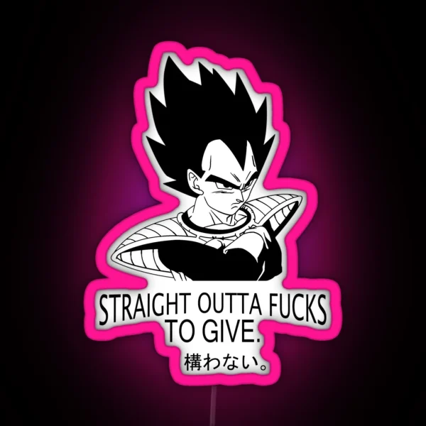 Straight Outta Fucks To Give Vegeta RGB Neon Sign