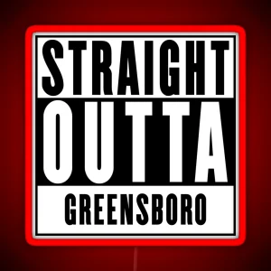 Straight Outta Greensboro RGB Neon Sign