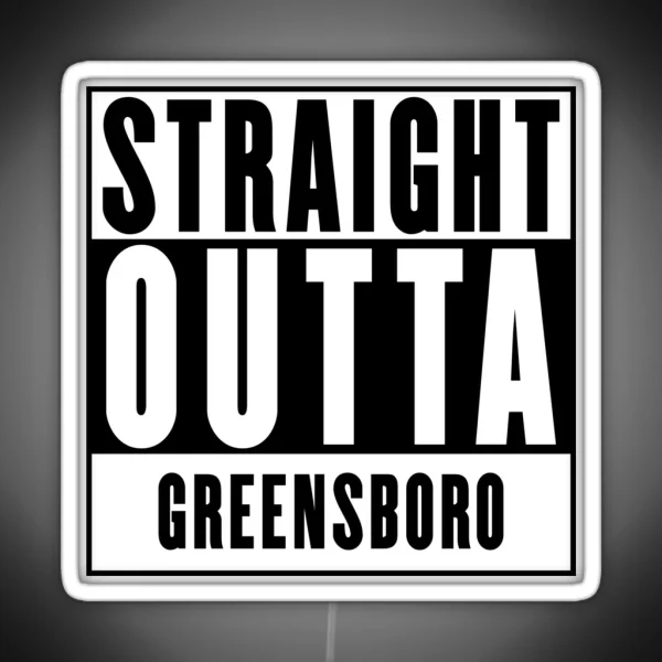 Straight Outta Greensboro RGB Neon Sign