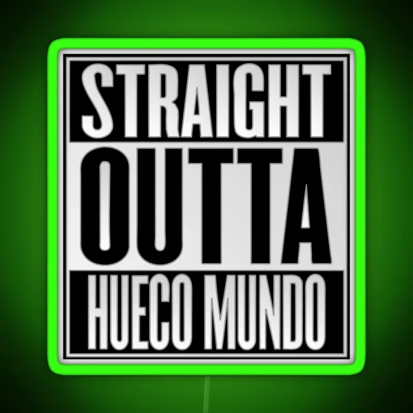 Straight Outta Hueco Mundo RGB Neon Sign