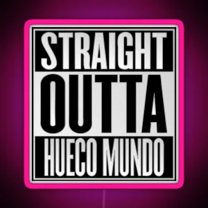 Straight Outta Hueco Mundo RGB Neon Sign