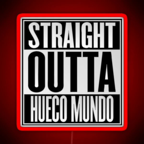 Straight Outta Hueco Mundo RGB Neon Sign
