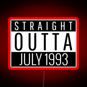 Straight Outta July 1993 RGB Neon Sign