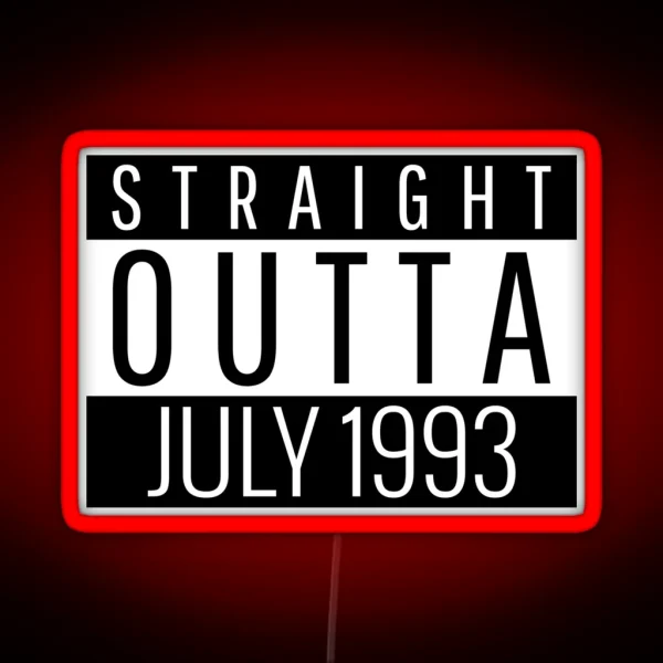 Straight Outta July 1993 RGB Neon Sign
