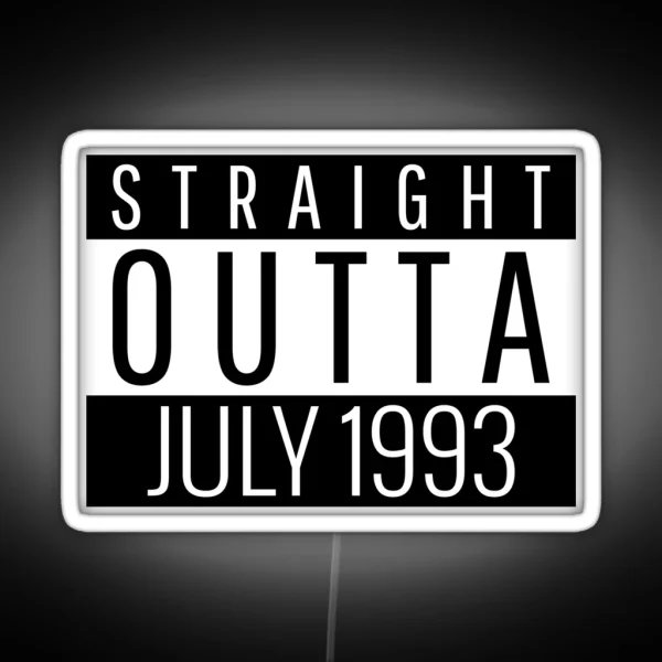 Straight Outta July 1993 RGB Neon Sign