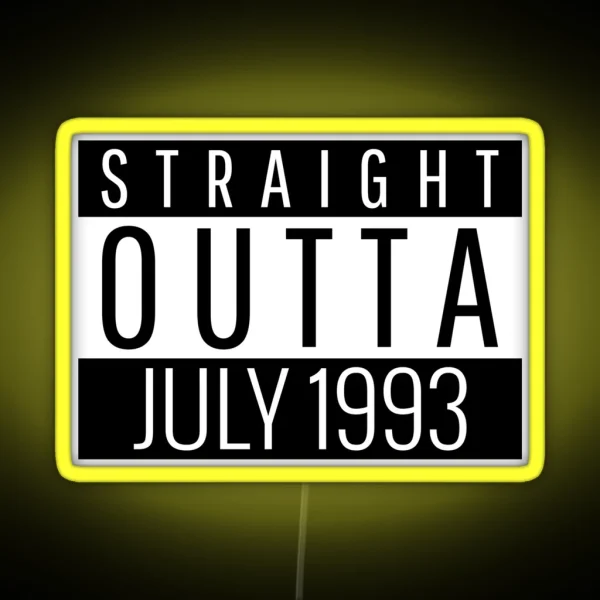 Straight Outta July 1993 RGB Neon Sign