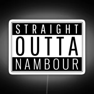Straight Outta Nambour Queensland RGB Neon Sign