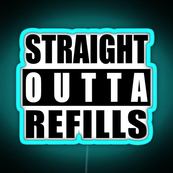 Straight Outta Refills Pharmacy Pun Pharmacist Pharmacy RGB Neon Sign