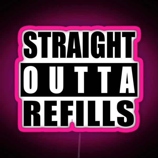 Straight Outta Refills Pharmacy Pun Pharmacist Pharmacy RGB Neon Sign