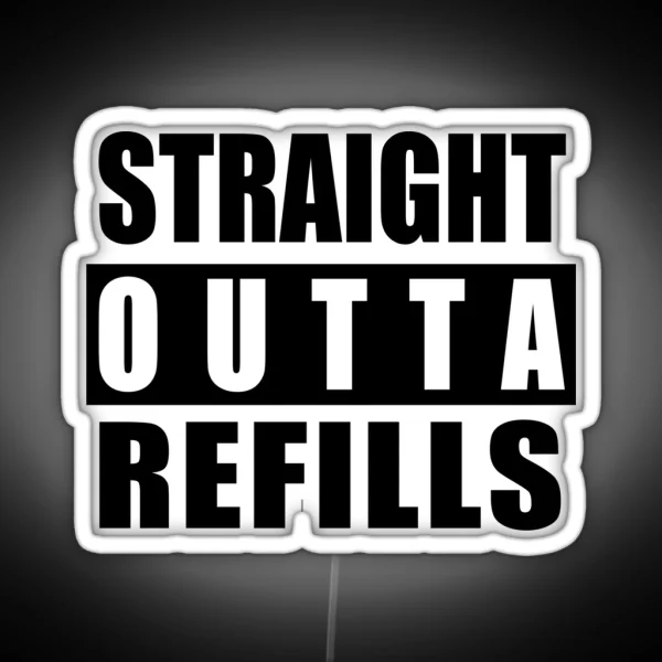 Straight Outta Refills Pharmacy Pun Pharmacist Pharmacy RGB Neon Sign
