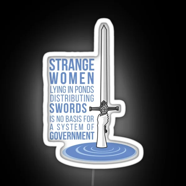 Strange Women Lying In Ponds Distributing Swords Monty RGB Neon Sign