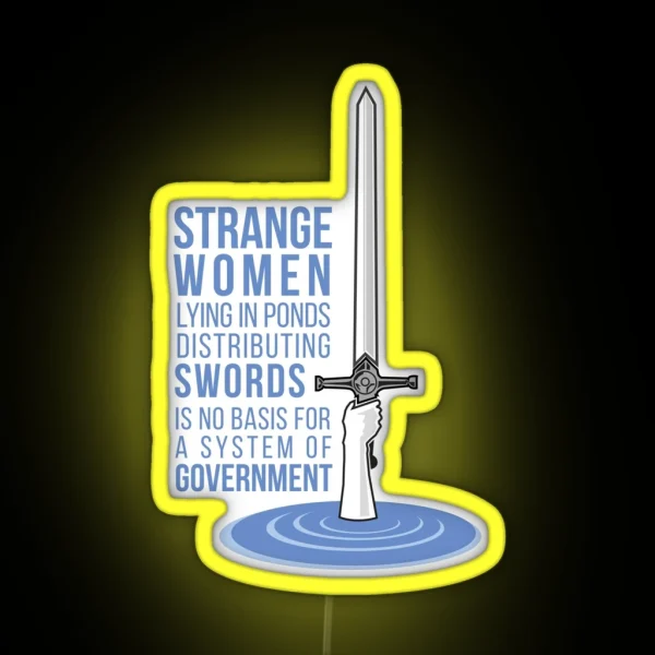 Strange Women Lying In Ponds Distributing Swords Monty RGB Neon Sign