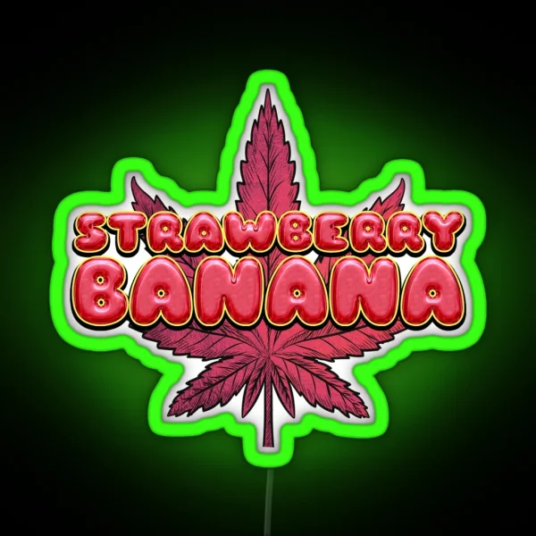Strawberry Banana Aka Strawnana Original Cannabis Strain RGB Neon Sign