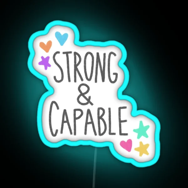 Strong And Capable RGB Neon Sign
