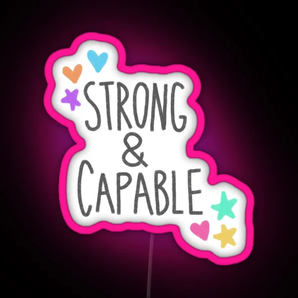 Strong And Capable RGB Neon Sign