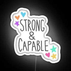 Strong And Capable RGB Neon Sign