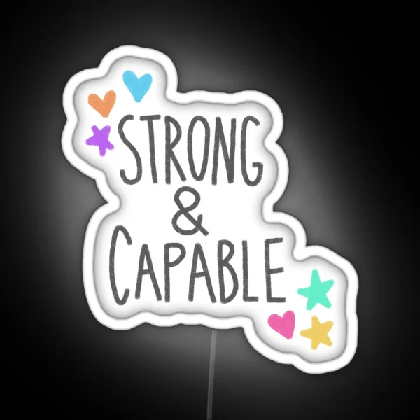 Strong And Capable RGB Neon Sign