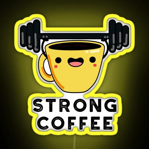 Strong Coffee Funny Food Puns RGB Neon Sign