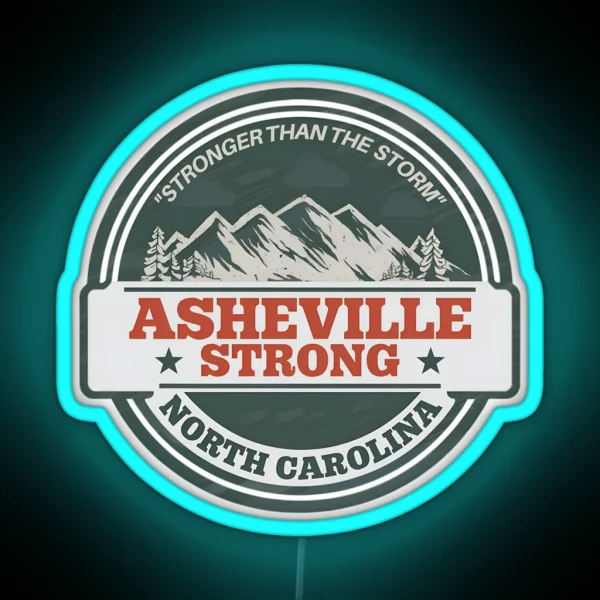 Stronger Than The Storm Asheville Strong RGB Neon Sign