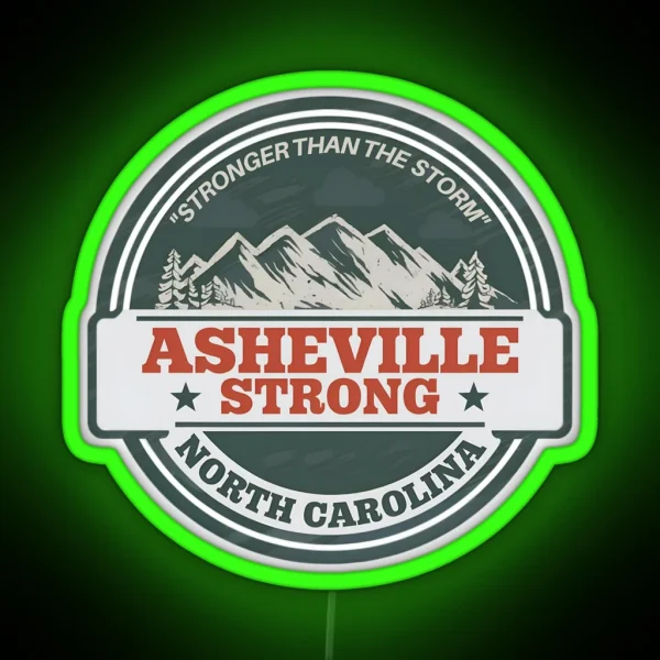 Stronger Than The Storm Asheville Strong RGB Neon Sign