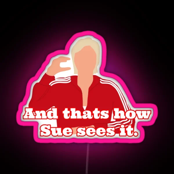 Sue Sylvester RGB Neon Sign