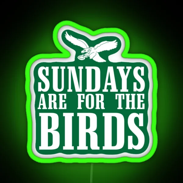 Sundays Are For The Birds RGB Neon Sign