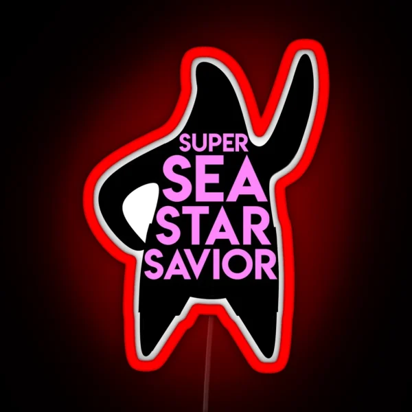 Super Sea Star Savior RGB Neon Sign