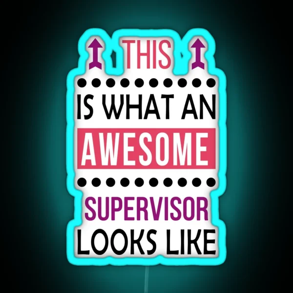Supervisor Awesome Looks Birthday Christmas Funny RGB Neon Sign