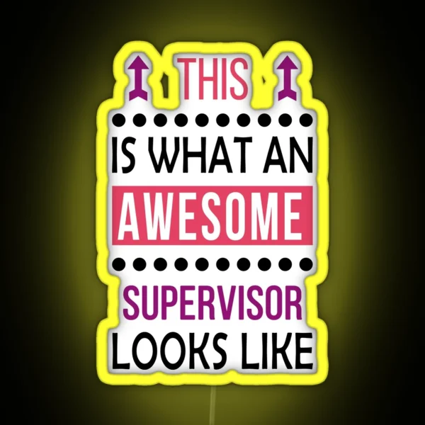 Supervisor Awesome Looks Birthday Christmas Funny RGB Neon Sign