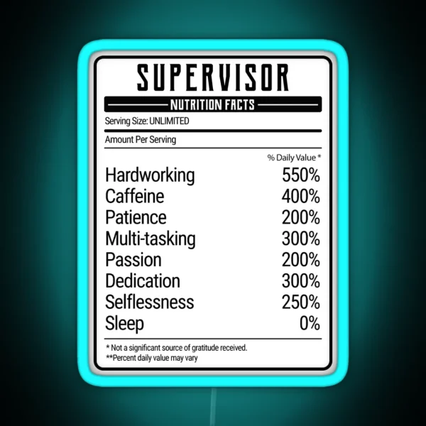 Supervisor Nutrition Facts RGB Neon Sign