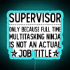 Neon sign reading 'Supervisor' with a playful, humorous tone