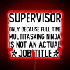 Supervisor's office neon sign with a humorous twist on job titles.