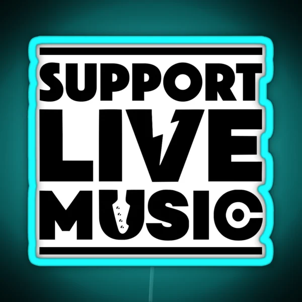 Support Live Music RGB Neon Sign