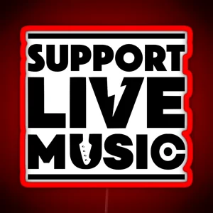 Support Live Music RGB Neon Sign