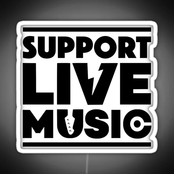 Support Live Music RGB Neon Sign