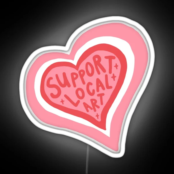 Support Local Art Heart Design RGB Neon Sign