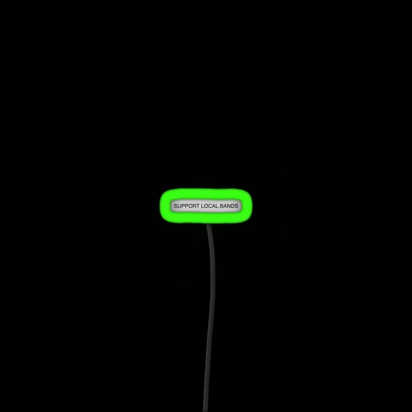Support Local Bands Black Small Font RGB Neon Sign