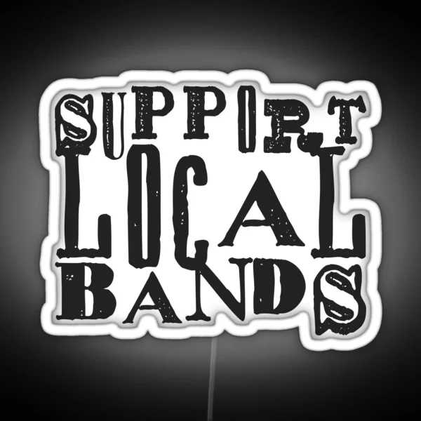 Support Local Bands RGB Neon Sign