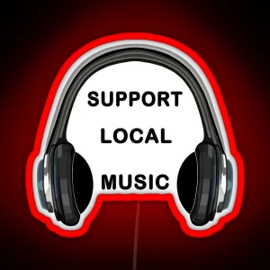 Support Local Music Headphones RGB Neon Sign