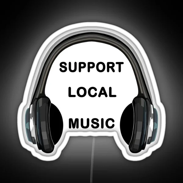 Support Local Music Headphones RGB Neon Sign