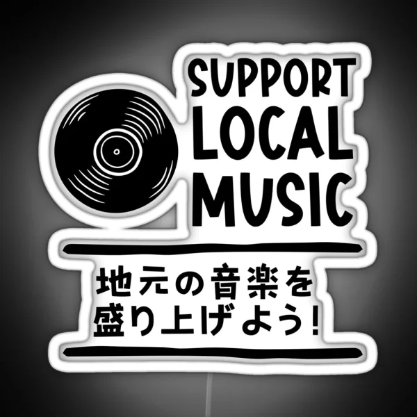 Support Local Music Japanese Kanji RGB Neon Sign